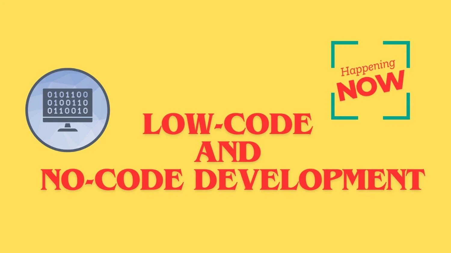 Low-code and no-code